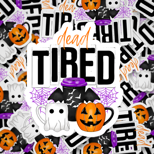 dead tired